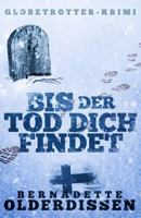 Bis der Tod dich findet: Finnland-Krimi 1519390386 Book Cover