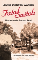 Fatal Switch: Murder on the Panama Road B0B8JLSN76 Book Cover