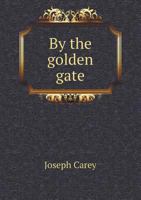 By the Golden Gate 142180462X Book Cover