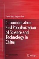 Communication and Popularization of Science and Technology in China 3642395600 Book Cover