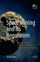 Space Mining and Its Regulation 3319818481 Book Cover