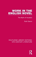 Work in the English Novel: The Myth of Vocation 036744464X Book Cover