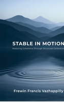 Stable In Motion: Restoring Coherence Through Structural Calibration B0GR1NZ17Z Book Cover