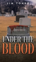 Under The Blood: A Gil Leduc Mystery 1958678449 Book Cover