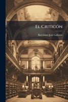 El CriticÃ3n (Spanish Edition) 1024327361 Book Cover