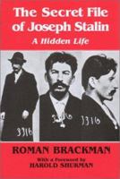 The Secret File of Joseph Stalin: A Hidden Life 0714650501 Book Cover