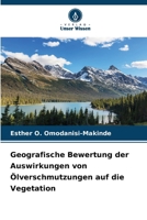 Geografische Bewertung der Auswirkungen von Ölverschmutzungen auf die Vegetation (German Edition) 6208484596 Book Cover