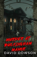 Murder at Buckingham Manor B0DS8WSQ9C Book Cover