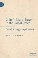 China's Rise to Power in the Global Order: Grand Strategic Implications 3030664511 Book Cover