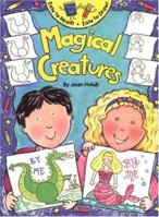 Magical Creatures (Easy To Read! Easy To Draw!) 0843104368 Book Cover