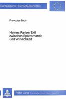 Heines Pariser Exil Zwischen Spaetromantik Und Wirklichkeit: Kunst Und Politik 382047580X Book Cover