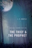 The Thief and the Prophet 1617771120 Book Cover