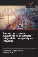 Zanieczyszczenie powietrza w miastach miejskich: perspektywa indyjska 6139612721 Book Cover