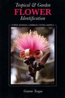 Tropical & Garden Flower Identification 0978873009 Book Cover