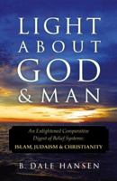 Light About God & Man 0741441446 Book Cover