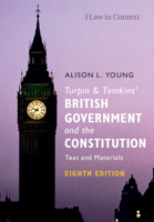 Turpin and Tomkins' British Government and the Constitution: Text and Materials 1108707386 Book Cover
