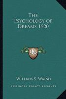 The Psychology of Dreams 1920 1017316538 Book Cover