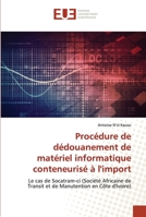 Procédure de dédouanement de matériel informatique conteneurisé à l'import 6203420662 Book Cover
