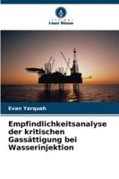 Empfindlichkeitsanalyse der kritischen Gassättigung bei Wasserinjektion (German Edition) 6202339004 Book Cover