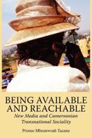 Being Available and Reachable. New Media and Cameroonian Transnational Sociality 9956727180 Book Cover