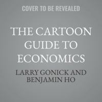 The Cartoon Guide to Economics B0HGYT3MPR Book Cover