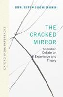 The Cracked Mirror: An Indian Debate on Experience and Theory 0198078315 Book Cover