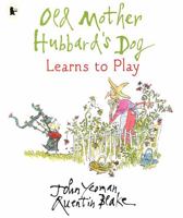 Old Mother Hubbard's Dog Learns to Play 1406395919 Book Cover