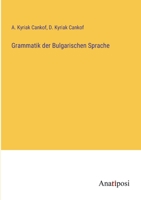 Grammatik der Bulgarischen Sprache 3382060981 Book Cover