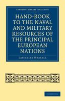 Hand-Book to the Naval and Military Resources of the Principal European Nations 1164664204 Book Cover