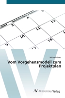 Vom Vorgehensmodell zum Projektplan 3639424921 Book Cover