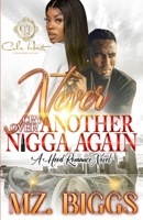 Never Cry Over Another N*gga Again: A Hood Romance Novel B0B14GS8PQ Book Cover