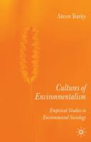 Cultures of Environmentalism: Empirical Studies in Environmental Sociology 1403901201 Book Cover