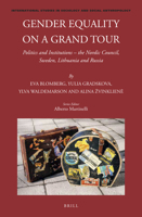 Gender Equality on a Grand Tour: Politics and Institutions - The Nordic Council, Sweden, Lithuania and Russia 9004314229 Book Cover