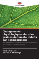 Changements physiologiques dans les graines de tomate induits par l'osmoprimage (French Edition) 6208187737 Book Cover