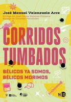 Corridos tumbados: Bélicos ya somos, bélicos morimos 8419407232 Book Cover