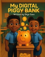 My Digital Piggy Bank B0FRM9NMZW Book Cover