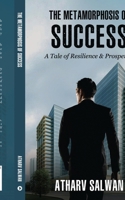 The Metamorphosis of Success: A Tale of Resilience and Prosperity B0CMXVNZTL Book Cover