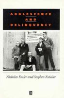Adolescence and Delinquency: The Collective Management of Reputation (Social Psychology & Society) 0631168230 Book Cover