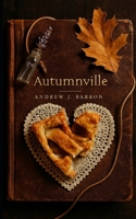 Autumnville: Hearts Amongst the Leaves B0FTJWW967 Book Cover