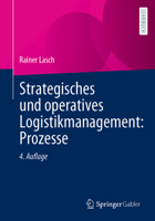 Strategisches Und Operatives Logistikmanagement: Prozesse 365840907X Book Cover