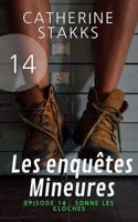 Les enquêtes Mineures: Épisode 14 : Sonne les cloches (French Edition) 1955857326 Book Cover