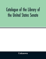 Catalogue Of The Library Of The United States Senate 9354014135 Book Cover