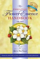 The Essential Flower Essence Handbook: For Perfect Well-Being 1565890817 Book Cover