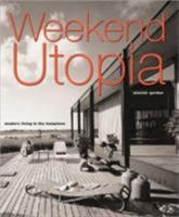 Weekend Utopia: Modern Living in the Hamptons 1568982720 Book Cover