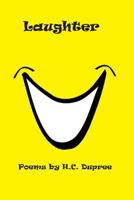 Laughter: Poems by H.C. Dupree 0984467645 Book Cover