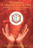 The Harmonics of Vibrational Sound & Color: A System for Personal Transformation and Soul Consciousness 1439268045 Book Cover