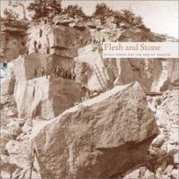 Flesh and Stone: Stony Creek and the Age of Granite 0918172292 Book Cover