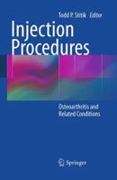 Injection Procedures: Osteoarthritis and Related Conditions 0387765948 Book Cover