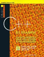 C++ by Example: Object-Oriented Analysis, Design & Programming/Book and Disk (Object Technology Series) 0079119549 Book Cover
