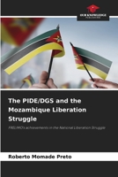 The PIDE/DGS and the Mozambique Liberation Struggle 6209814573 Book Cover